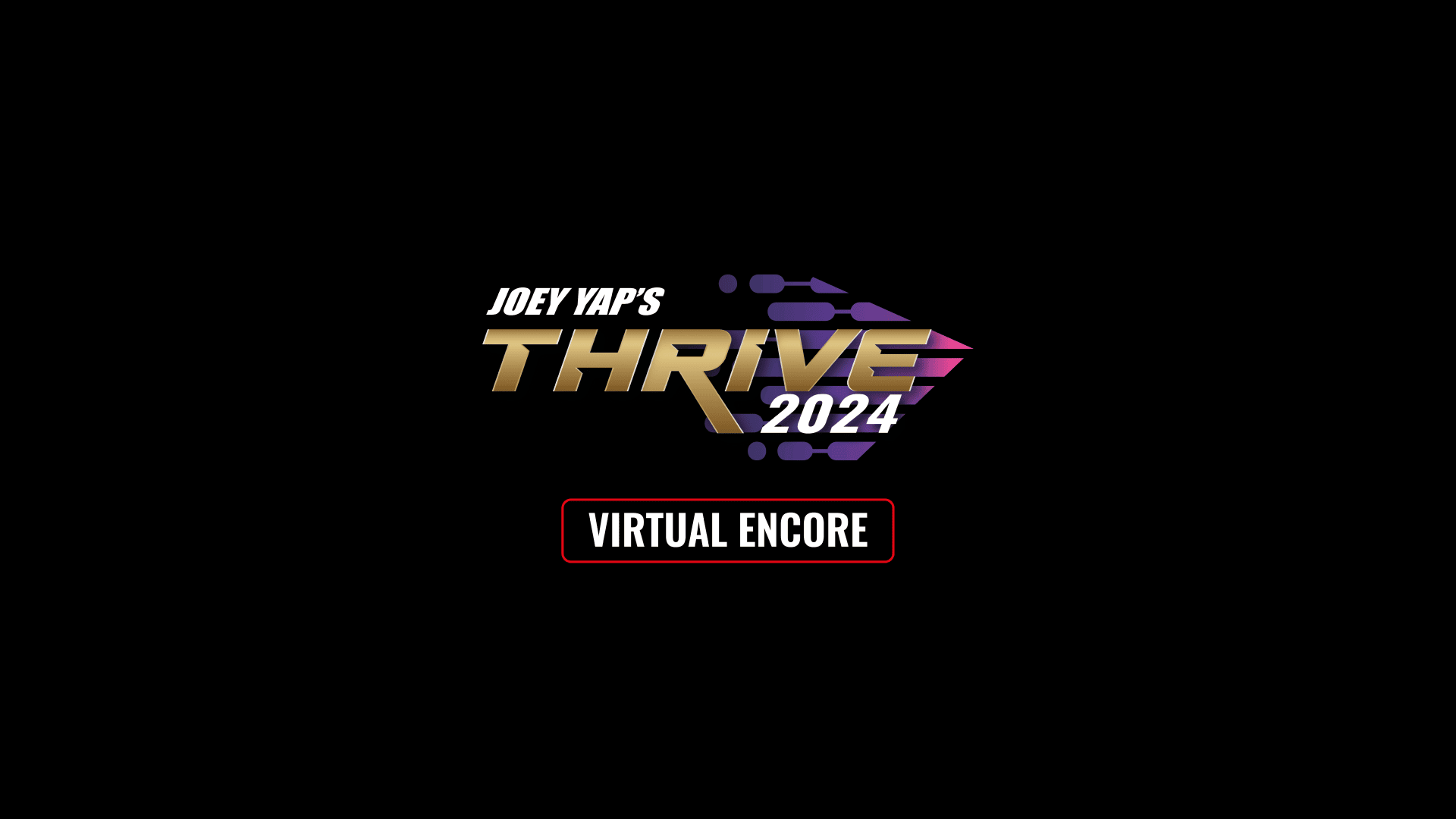 Joey Yap's Thrive 2024 Virtual Encore